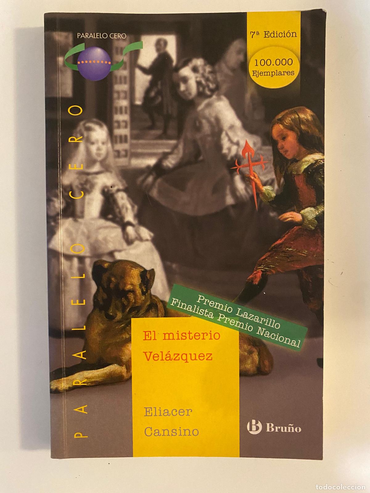 Libros de segunda mano: El Misterio Vel&aacute;zquez - Eliacer Cansino.