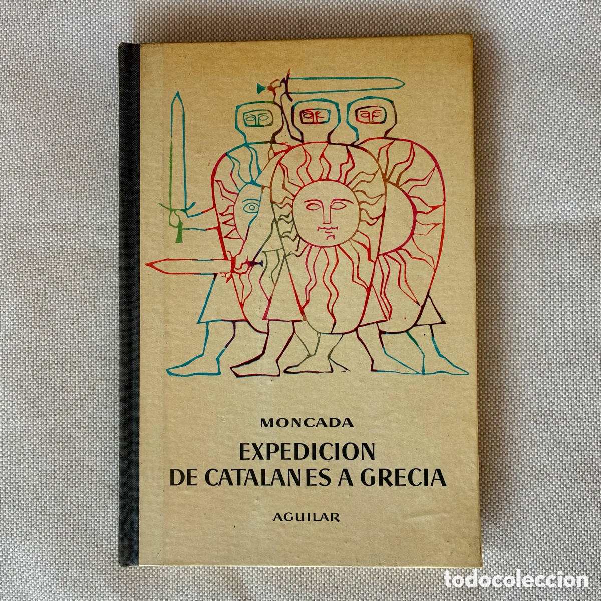 Livros em segunda m&atilde;o: Expedici&oacute;n de Catalanes a Grecia - Moncada - Aguilar (1963) - 1&ordf; Edici&oacute;n El Globo de Colores
