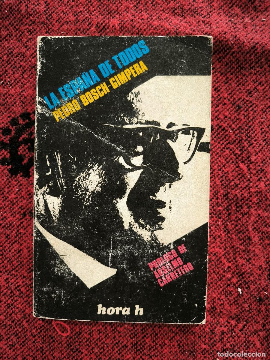 Second hand books: La Espa&ntilde;a De Todos Pedro Bosch Gimpera Ensayo Historia Pol&iacute;tica - Libro Vintage