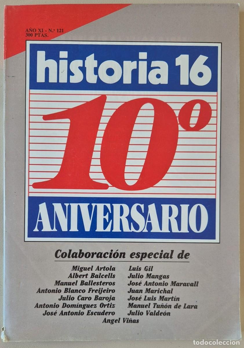 Libros de segunda mano: Historia 16 10&ordm; aniversario - A&ntilde;o XI n&ordm; 121