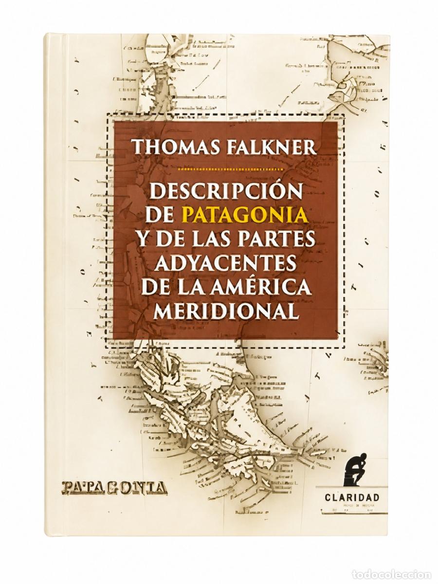 Libros de segunda mano: Thomas Falkner &ndash; Descripci&oacute;n de Patagonia y de las partes adyacentes de la Am&eacute;rica meridional &ndash; LM