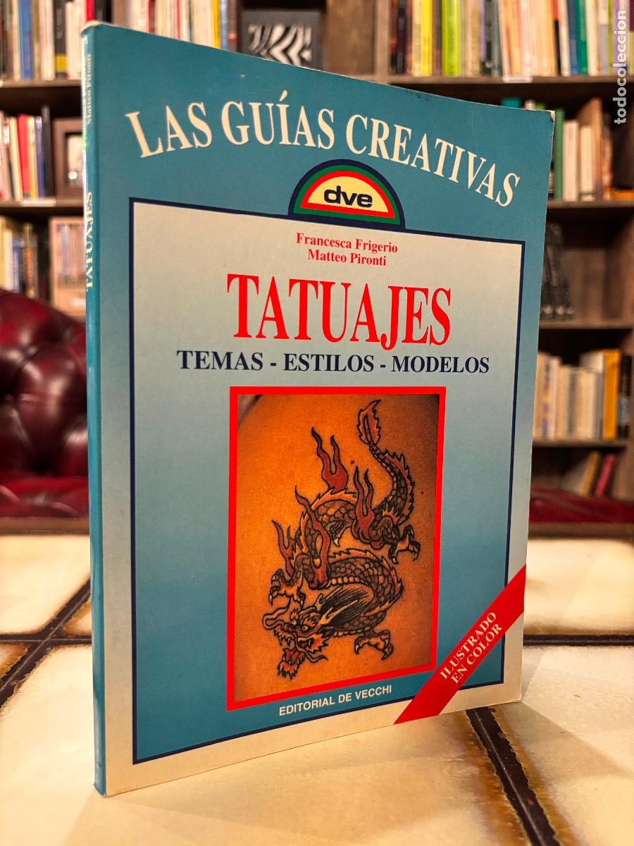 Libros de segunda mano: Tatuajes. Temas, estilos, modelos. Las gu&iacute;as creativas. Francesca Frigerio / Matteo Pironti.
