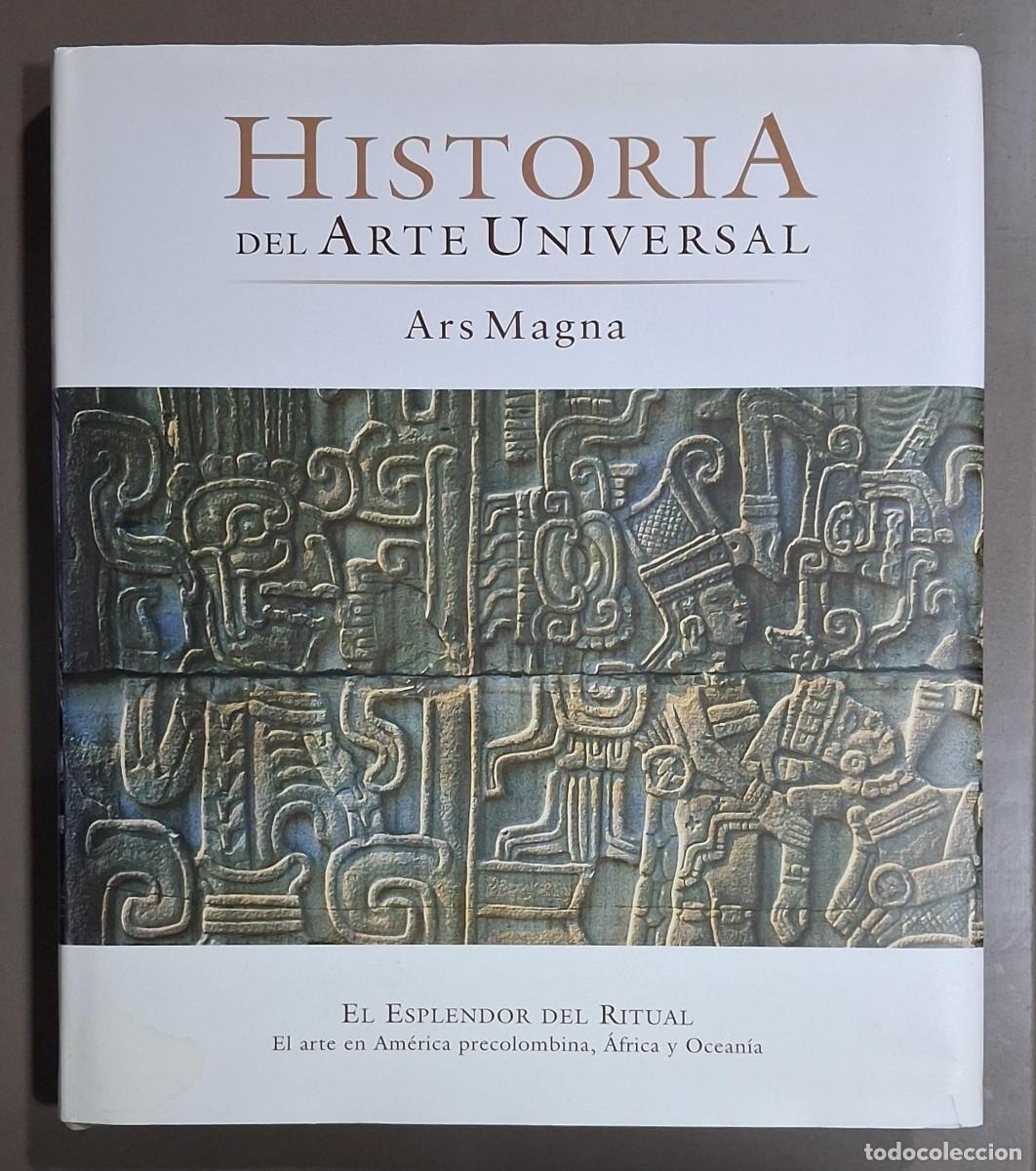 Libros de segunda mano: El esplendor del ritual. Arte Am&eacute;rica precolombina, &Aacute;frica y Ocean&iacute;a. Ars Magna. Historia