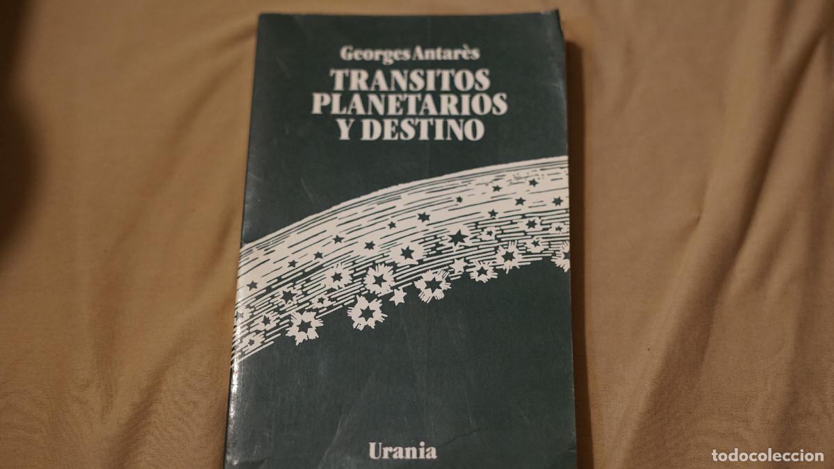 Libros de segunda mano: Georges Antar&egrave;s - Tr&aacute;nsitos planetarios y destino - Obelisco 1982