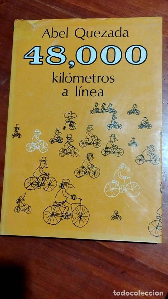 Libros de segunda mano: Abel Quezada 48,000 Kil&oacute;metros a L&iacute;nea