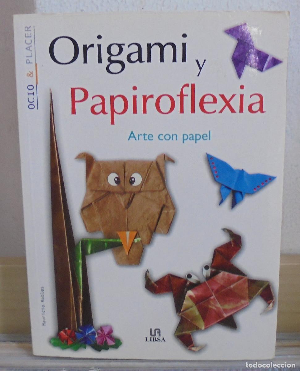 Libros de segunda mano: Origami y papiroflexia, arte con papel. Mauricio Robles