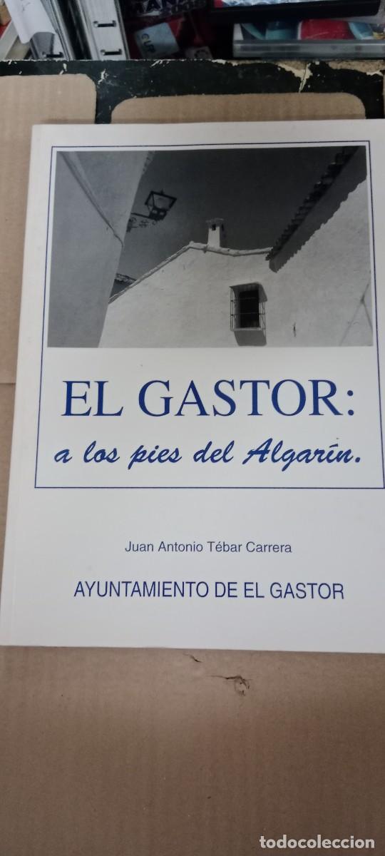 Libros de segunda mano: T&Eacute;BAR CARRERA, Juan Antonio.- - El Gastor: a los pies del Algar&iacute;n. LIBRO B-BRI