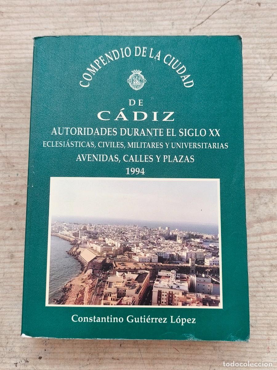 Libros de segunda mano: Compendio de la ciudad de C&aacute;diz - Constantino Guti&eacute;rrez L&oacute;pez - 1994