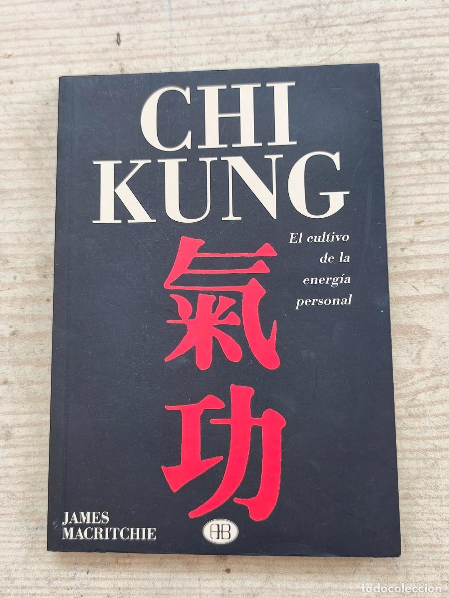 Libros de segunda mano: Chi Kung - El cultivo de la energ&iacute;a personal - James MacRitchie - 2000 - Arkano Books