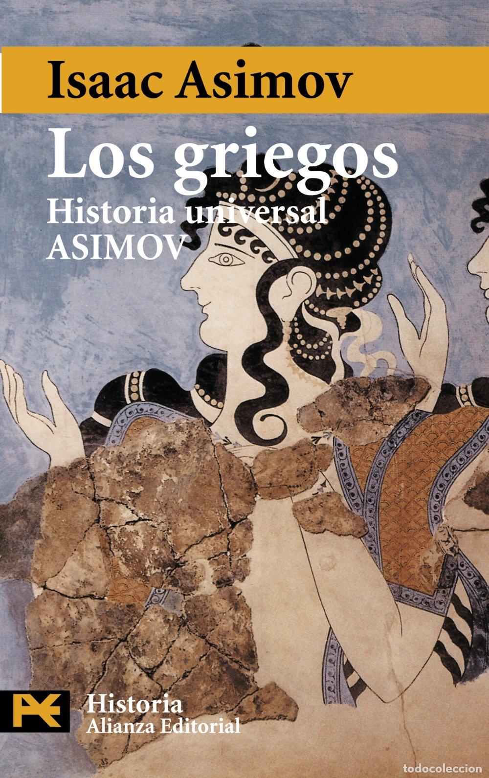 Libros de segunda mano: Los griegos: Historia Universal Asimov, 4: Una Gran Aventura (El Libro De Bolsillo - Historia)