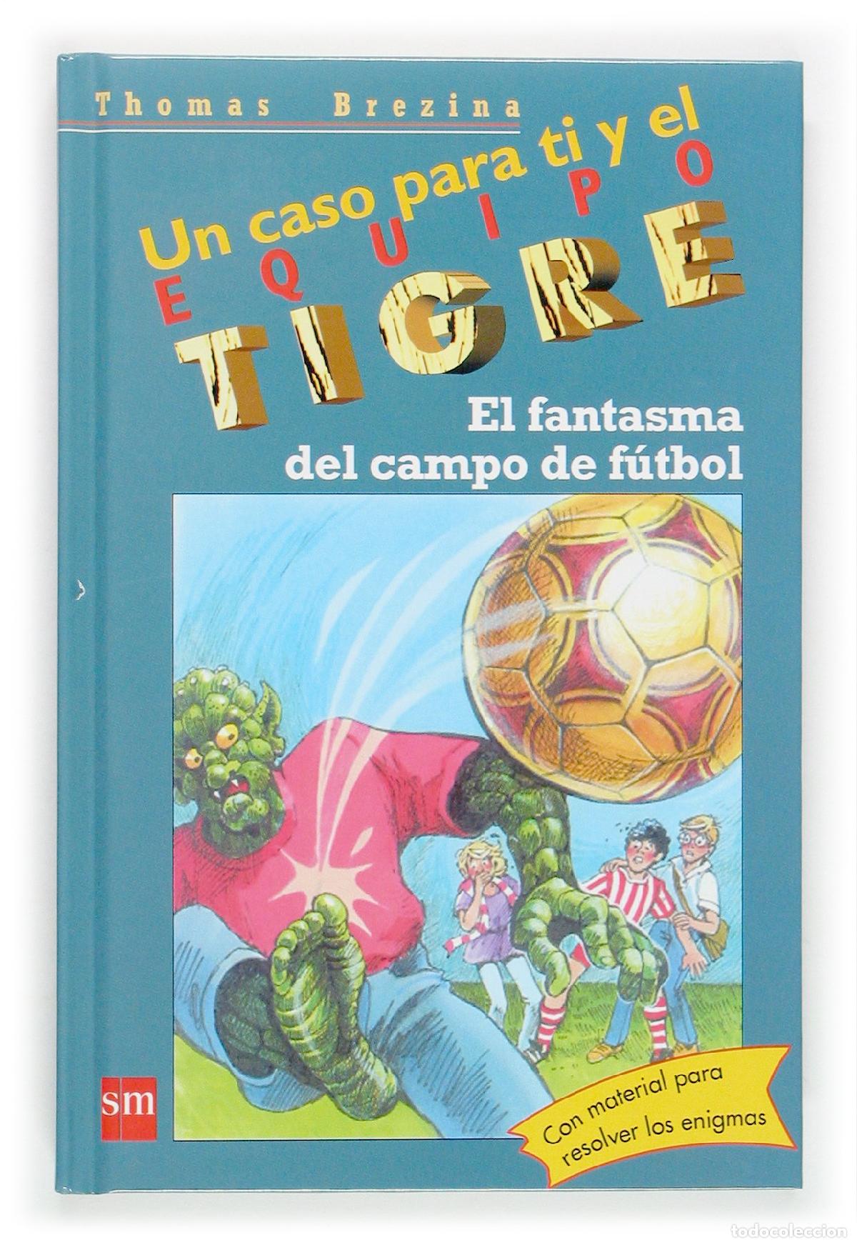 Libri di seconda mano: El fantasma del campo de f&uacute;tbol (Equipo tigre)