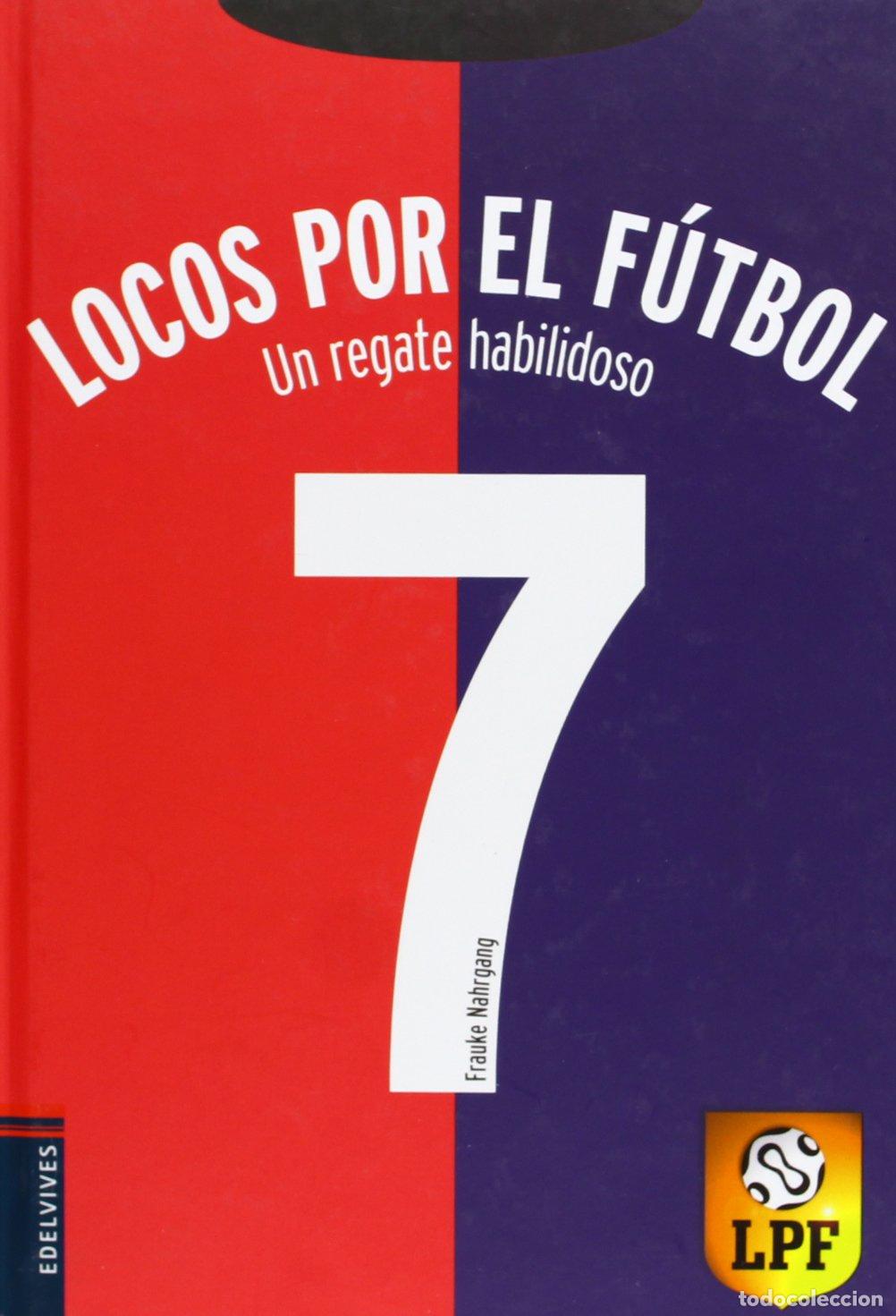Libros de segunda mano: Un regate habilidoso: 7 (Locos por el f&uacute;tbol)