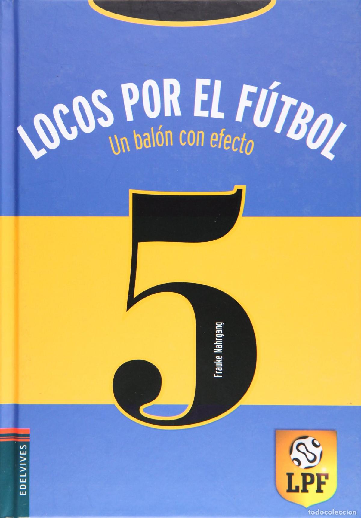 Libros de segunda mano: Un bal&oacute;n con efecto: 5 (Locos por el f&uacute;tbol)