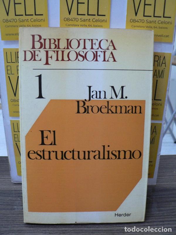Libros de segunda mano: El Estructuralismo - Broekman, Jan M - Editorial Herder - Biblioteca de Filosof&iacute;a, 1