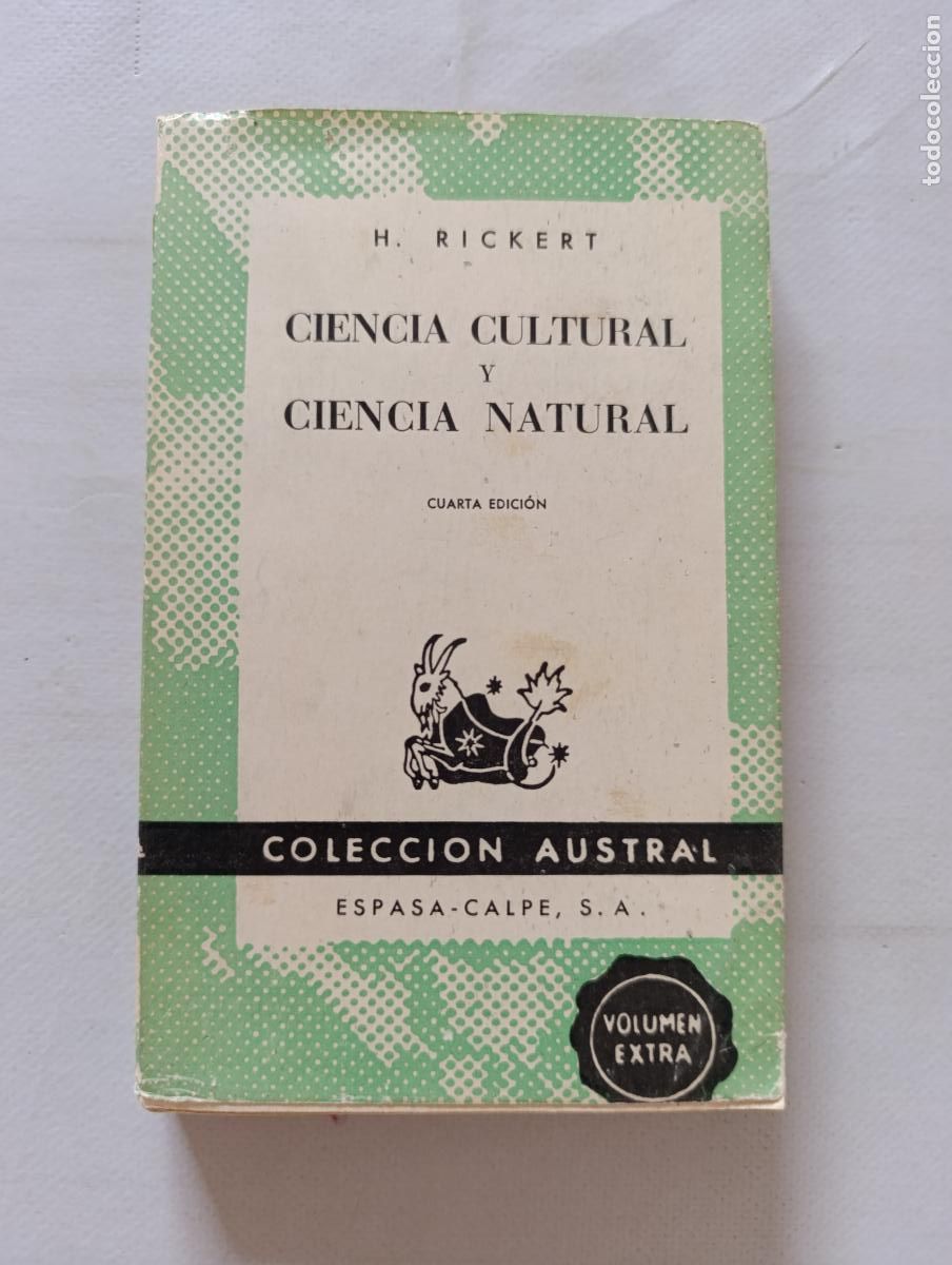 Libros de segunda mano: CIENCIA CULTURAL Y CIENCIA NATURAL - H. RICKERT - COLECCION AUSTRAL - ESPASA-CALPE (HC)