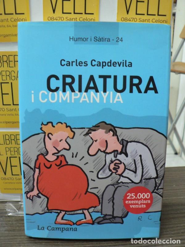 Libros de segunda mano: Criatura i Companyia - Carles Capdevila - Edicions la Campana - S&egrave;rie Humor i S&agrave;tira, 163
