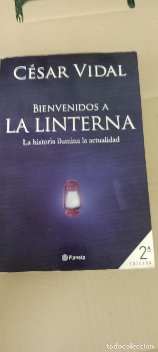 Libros de segunda mano: BIBLIOTECA C&Eacute;SAR VIDAL. BIENVENIDOS A LA LINTERNA. LA HISTORIA ILUMINA LA ACTUALIDAD. PL LIBRO GG-OT
