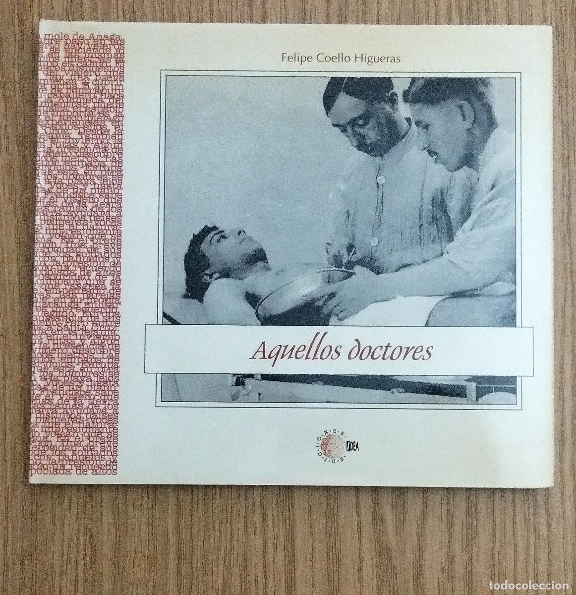 Libros de segunda mano: Libro AQUELLOS DOCTORES | FELIPE COELLO HIGUERAS | Tenerife - Canarias