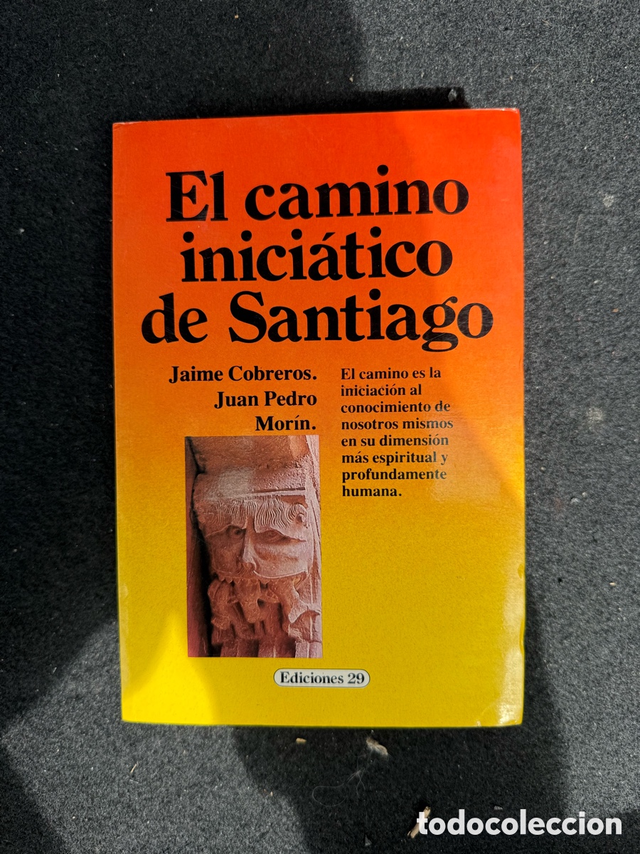 Libros de segunda mano: EL CAMINO INICI&Aacute;TICO DE SANTIAGO JAIME COBREROS & JUAN PEDRO MORIN - CAMINO ESPIRITUAL
