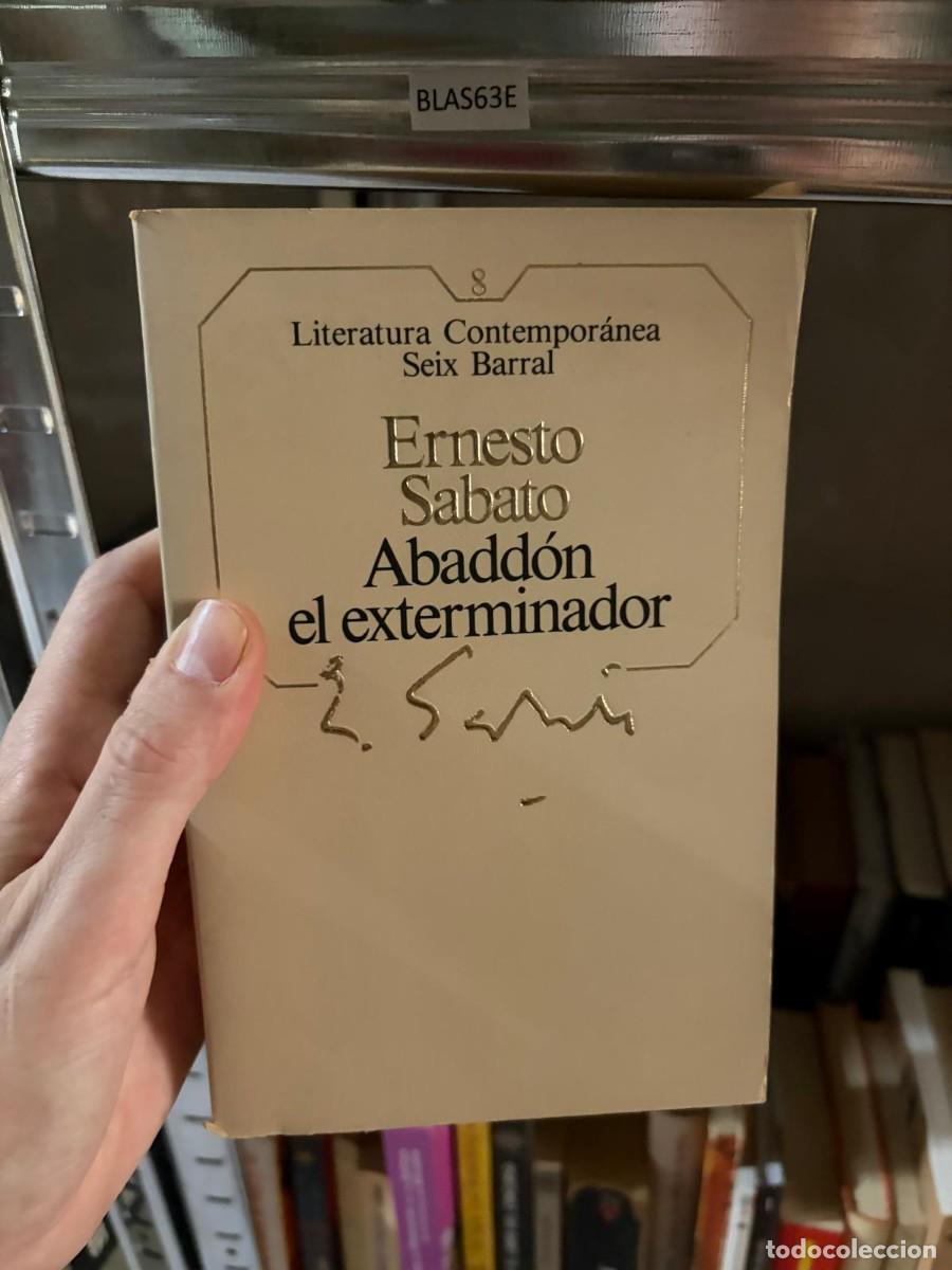 Libros de segunda mano: BLAS63E &ndash; Ernesto S&aacute;bato &ndash; Abadd&oacute;n el exterminador &ndash; Seix Barral.