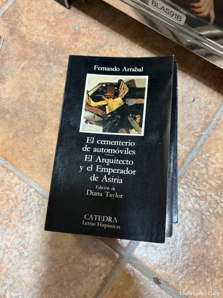 Libros de segunda mano: BLAS91B &ndash; Fernando Arrabal &ndash; El cementerio de autom&oacute;viles &middot; El Arquitecto y el Emperador de Asiria &ndash;