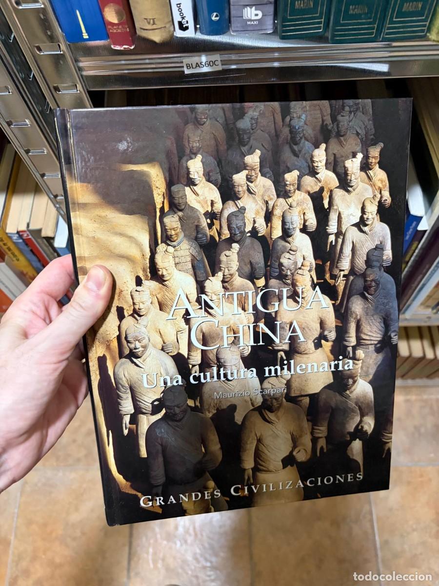 Libros de segunda mano: BLAS60C Maurizio Scarpari &mdash; Antigua China. Una cultura milenaria &mdash; Grandes Civilizaciones.