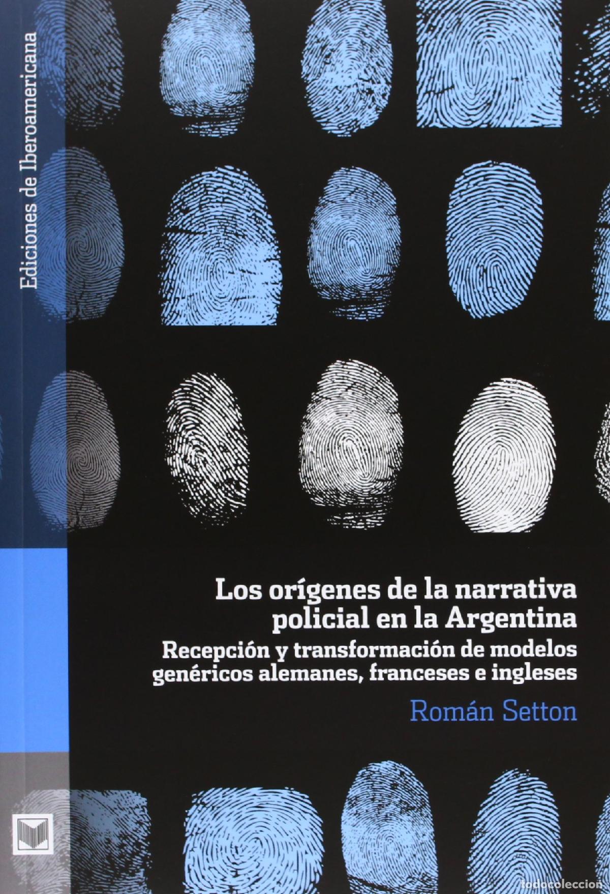 Libros de segunda mano: Los or&iacute;genes de la narrativa policial en la Argentina: recepci&oacute;n y transformaci&oacute;n de modelos gen&eacute;ric