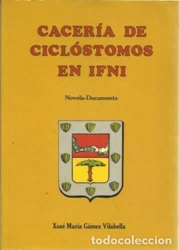 Libros de segunda mano: Cacer&iacute;a de Cicl&oacute;stomos en Ifni - G&oacute;mez Vilabella, Jos&eacute; Mar&iacute;a - Editorial Berlan