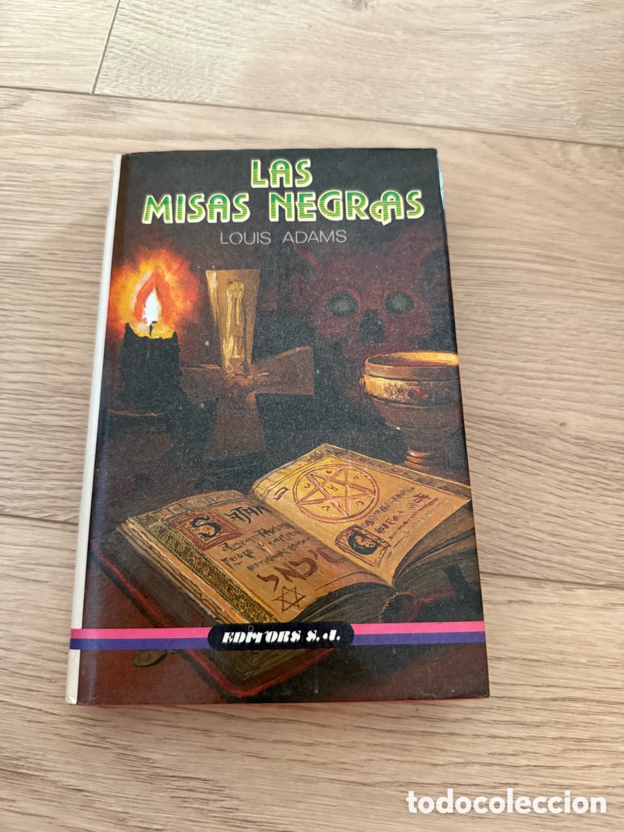 Libros de segunda mano: LAS MISAS NEGRAS LOUIS ADAMS - EDITOR SL - CULTOS DEMONIO SATANISMO RITUALES