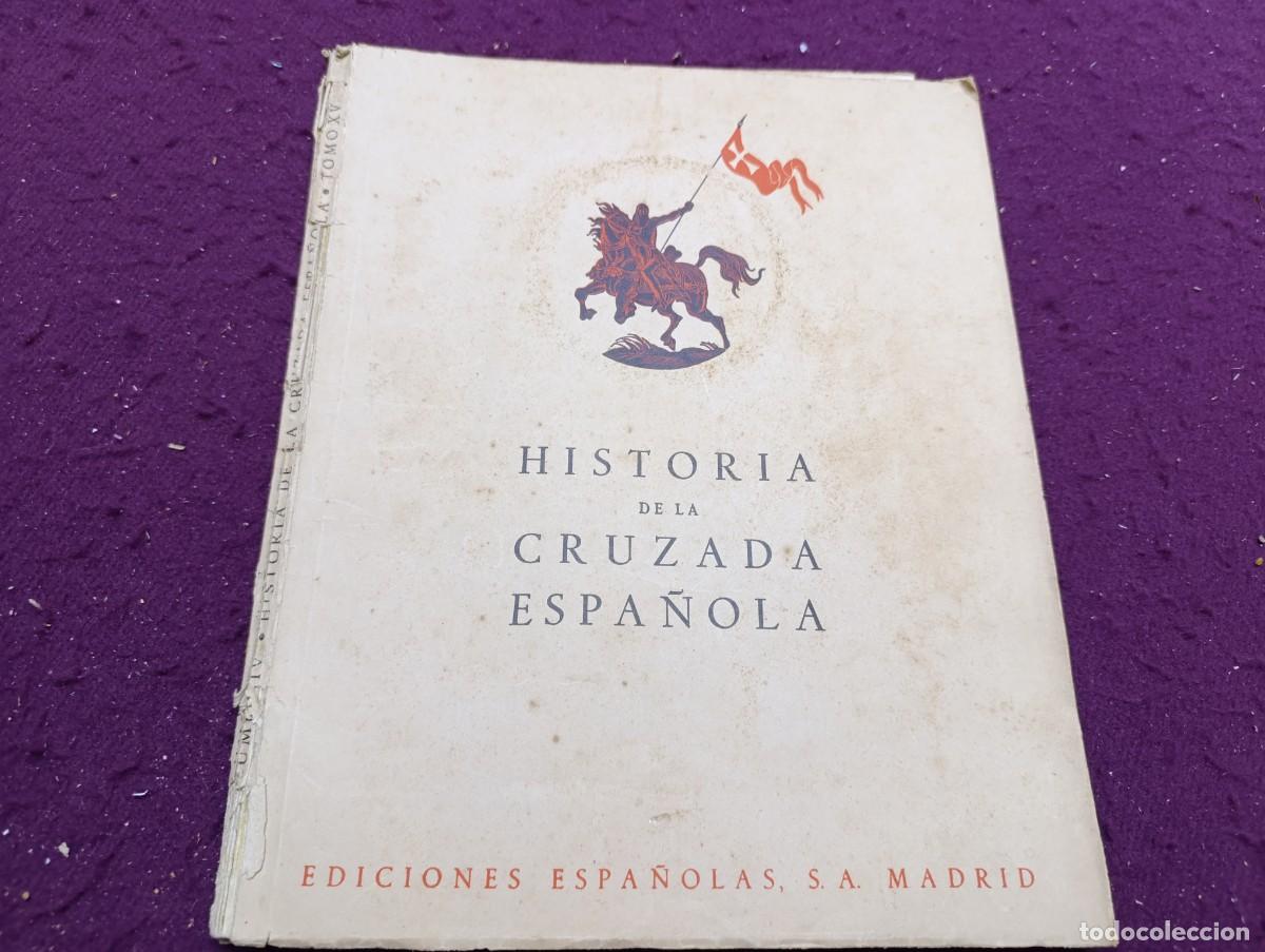 Second hand books: Historia de la Cruzada Espa&ntilde;ola, Ed. Espa&ntilde;olas, Madrid, 1942