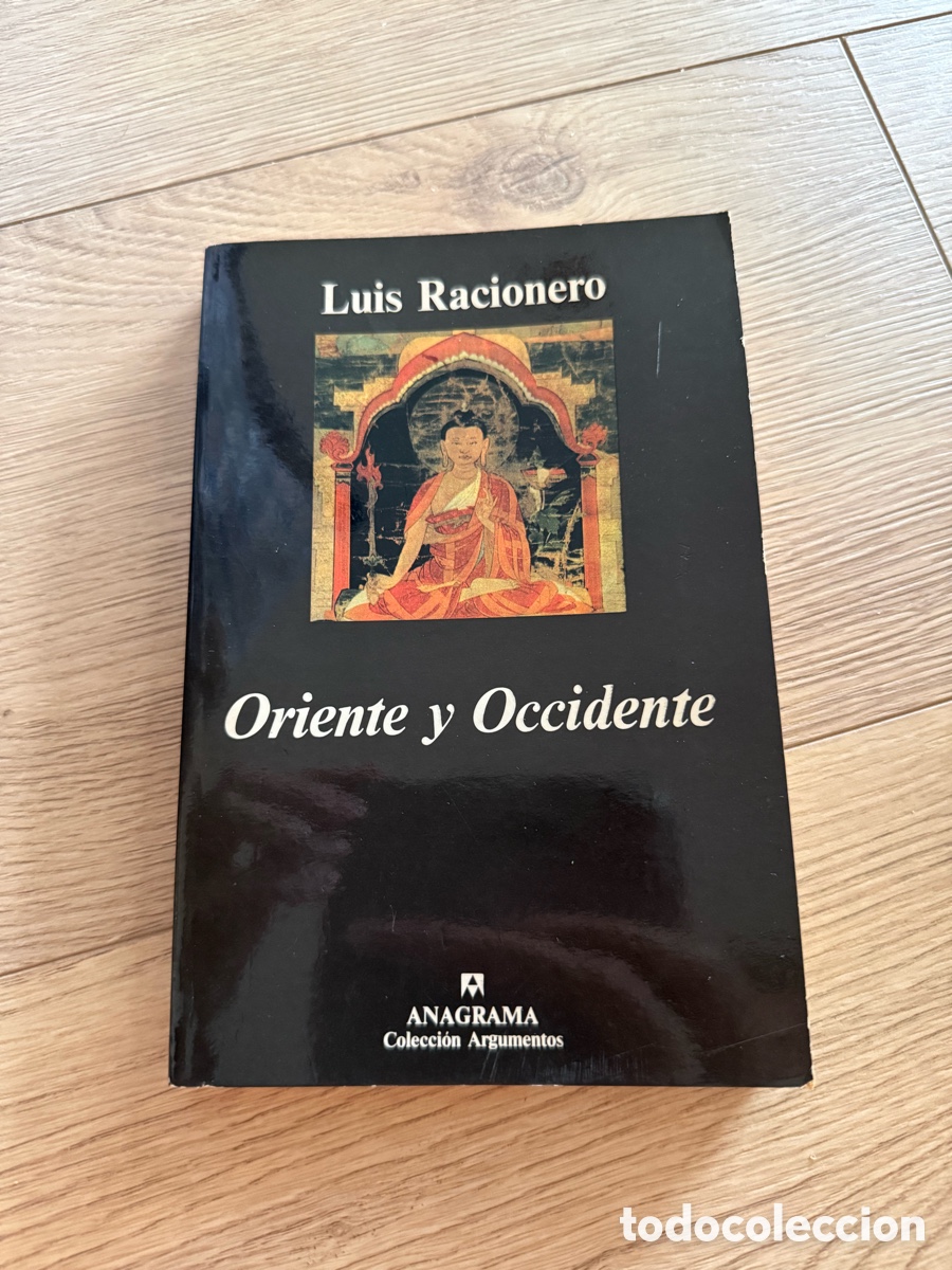 Libros de segunda mano: ORIENTE Y OCCIDENTE - LUIS RACIONERO - EDITORIAL ANAGRAMA 1993