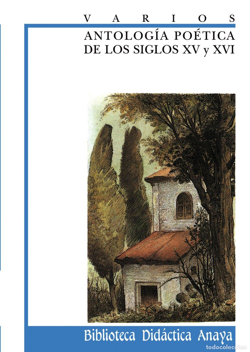 Libros de segunda mano: Antolog&iacute;a po&eacute;tica de los siglos XV y XVI (CL&Aacute;SICOS - Biblioteca Did&aacute;ctica Anaya)