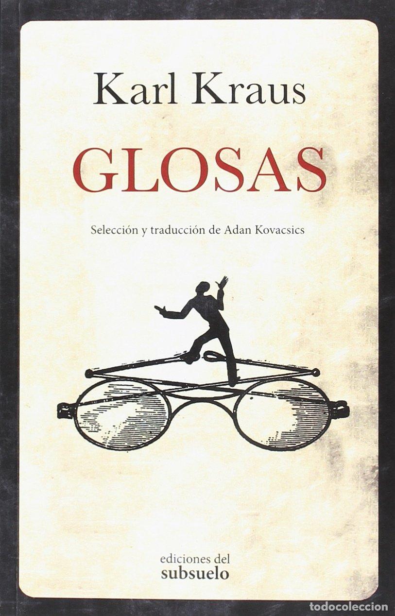 Libros de segunda mano: Glosas (NARRATIVA) - Kraus, Karl