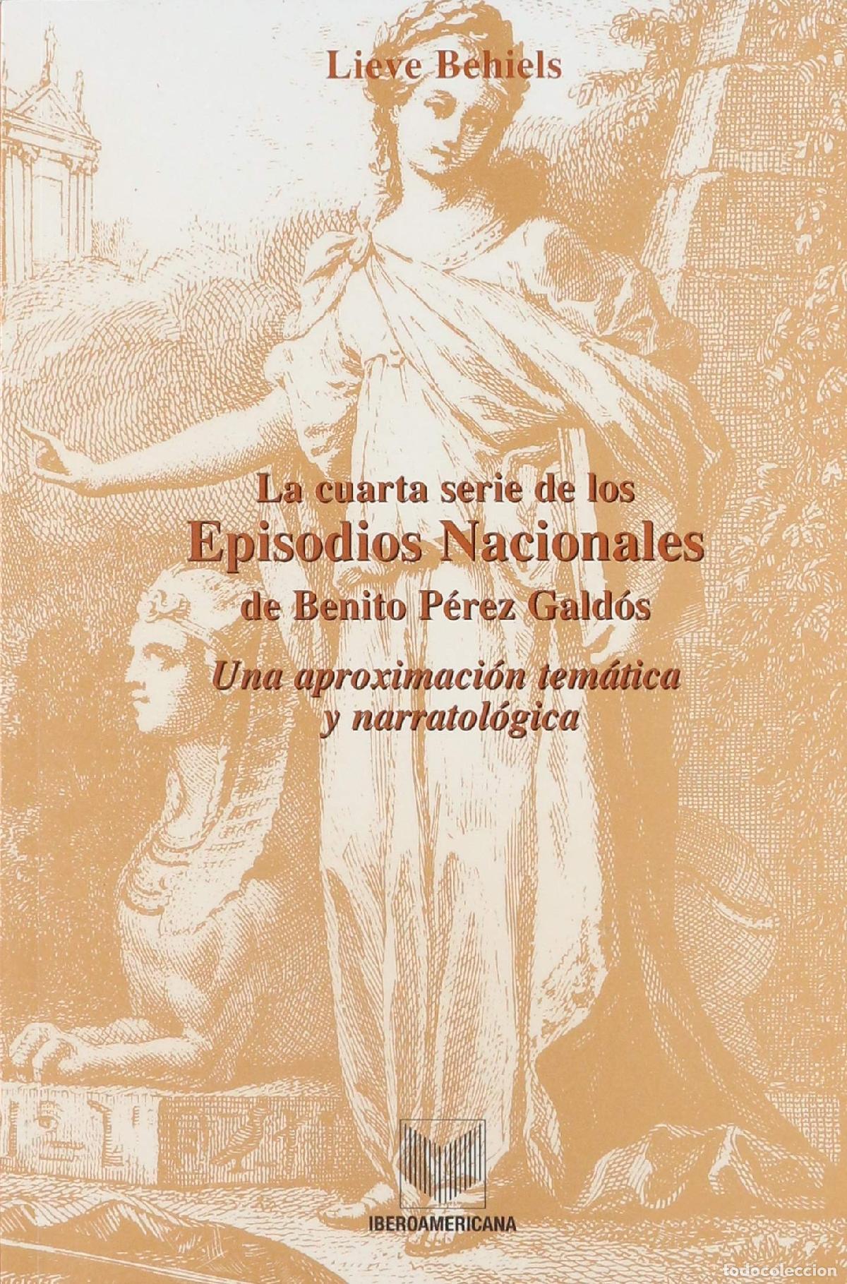 Libros de segunda mano: La cuarta serie de los Episodios Nacionales de Benito. P&eacute;rez Gald&oacute;s. Una aproximaci&oacute;n tem&aacute;tica y nar