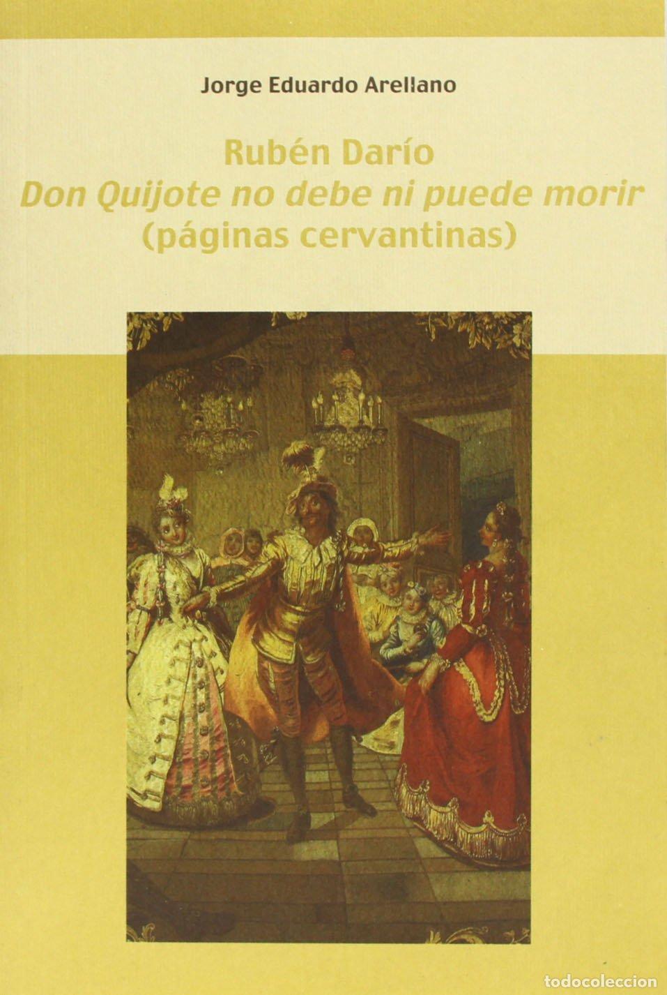 Libros de segunda mano: Don Quijote no debe ni puede morir . Estudio introductorio de Jorge Arellano.