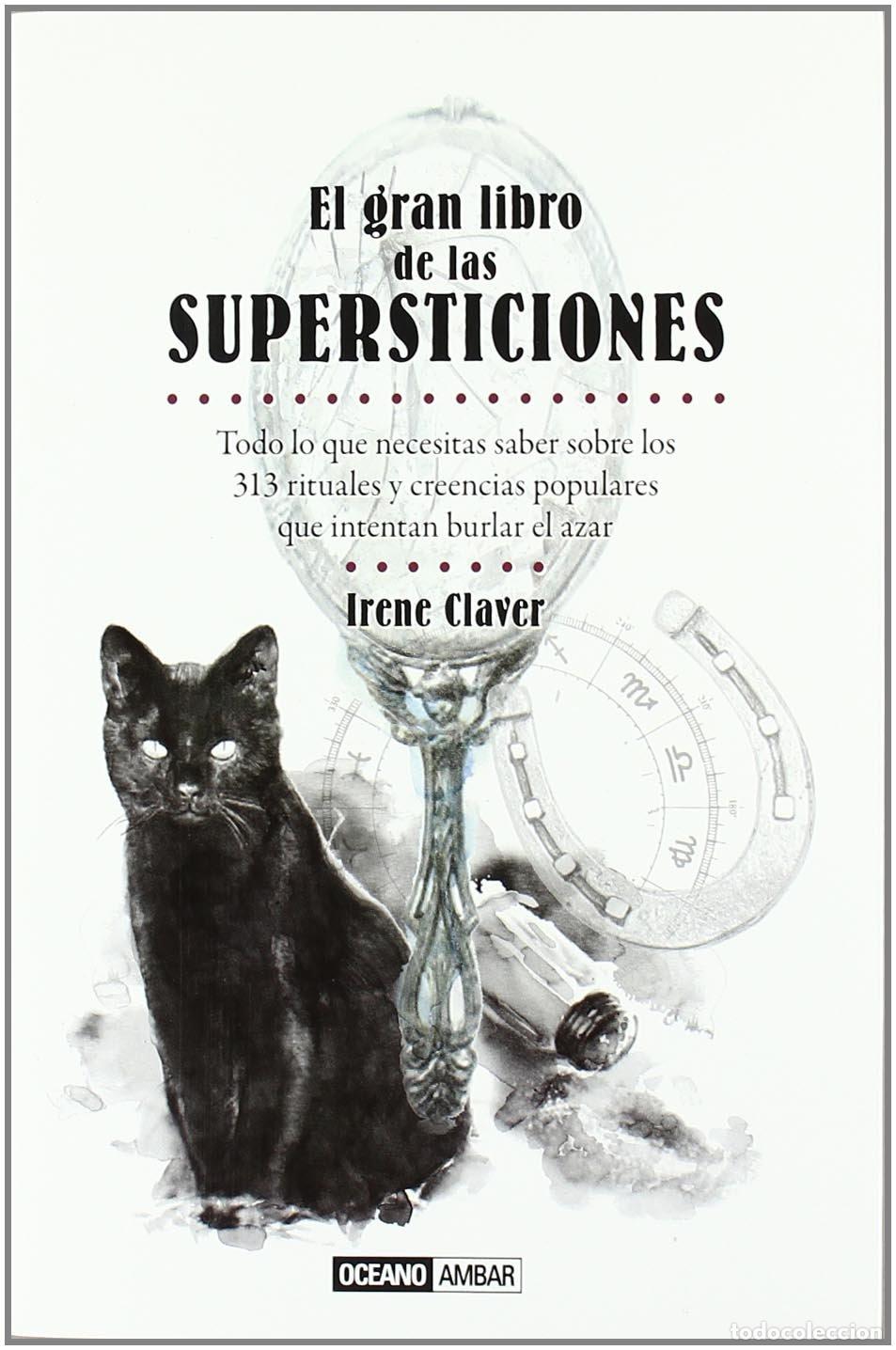 Libros de segunda mano: El gran libro de las supersticiones: Todo lo que quer&iacute;as saber sobre los 313 rituales y ciencias pop