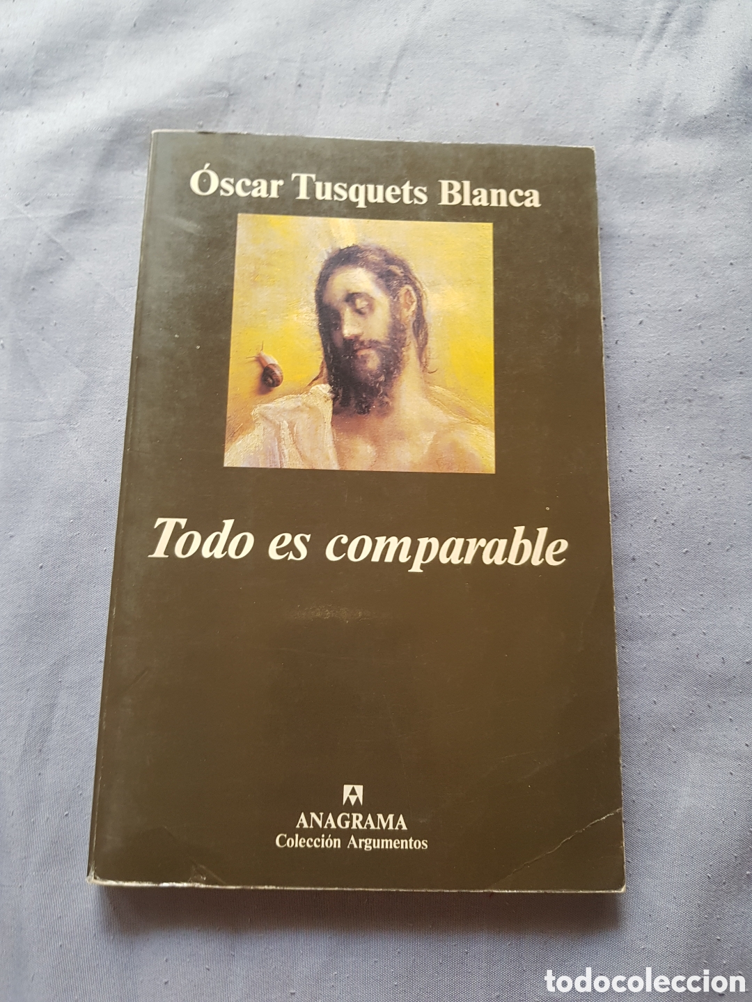 Libros de segunda mano: TODO ES COMPARABLE - OSCAR TUSQUETS BLANCA