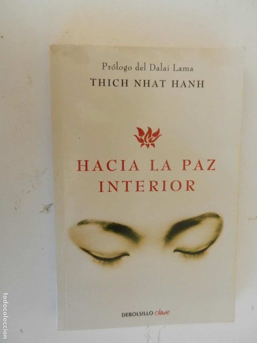 Libros de segunda mano: HACIA LA PAZ INTERIOR - THICH NHAT HANH - DEBOLSILLO CLAVE 2012.