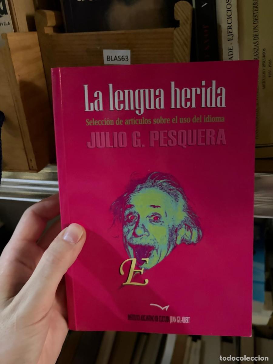 Libros de segunda mano: BLAS63 Julio G. Pesquera, La lengua herida. Editorial: Instituto Alicantino de Cultura Juan Gil-Albe