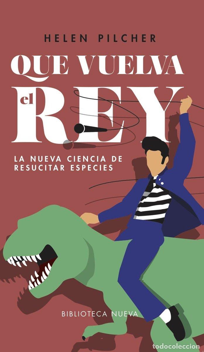 Libros de segunda mano: Que vuelva el rey: La nueva ciencia de resucitar especies (ENSAYOS)