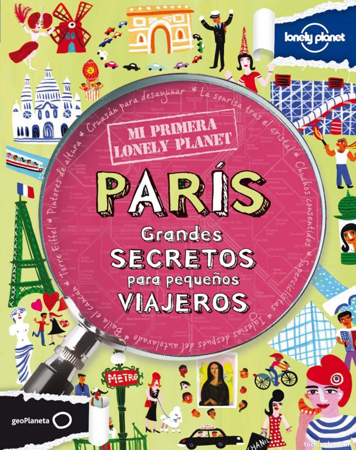Libros de segunda mano: Mi primera Lonely Planet. Par&iacute;s: Grandes secretos para peque&ntilde;os viajeros