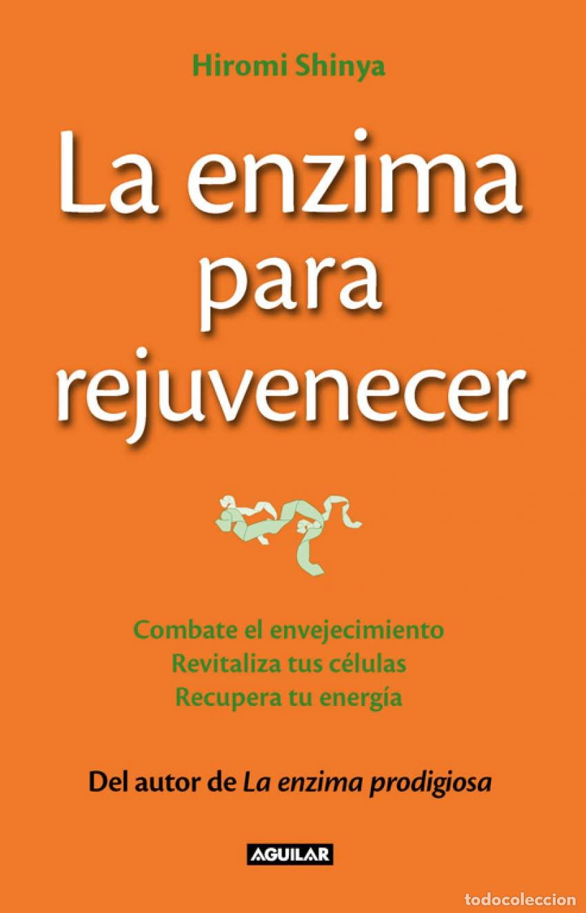Libros de segunda mano: La enzima para rejuvenecer (The Rejuvenation Enzyme): Combate el envejecimiento, revitaliza tus c&eacute;lu