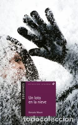 Libros de segunda mano: UN LOTO EN LA NIEVE - Moure Trenor, Gonzalo