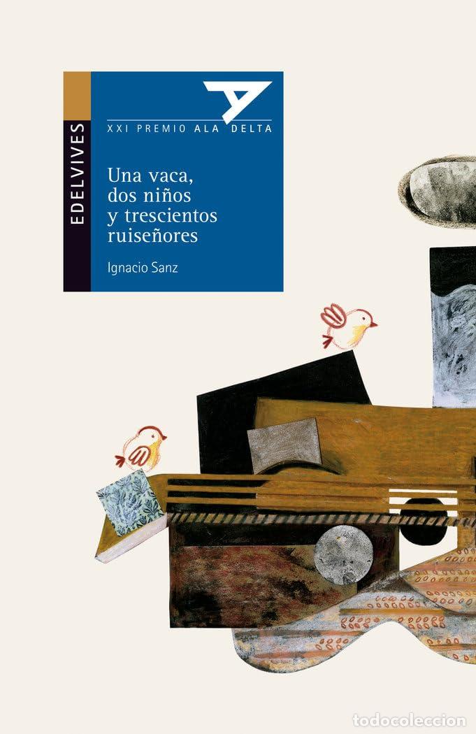 Libros de segunda mano: Una vaca, dos ni&ntilde;os y trescientos ruise&ntilde;ores: 73 (Ala Delta - Serie azul)