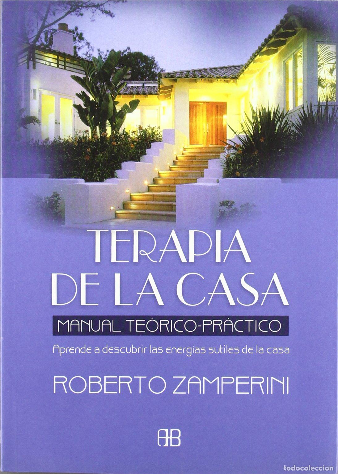 Libros de segunda mano: Terapia de la casa: Manual te&oacute;rico-pr&aacute;ctico. Aprende a descubrir las energ&iacute;as sutiles de la casa