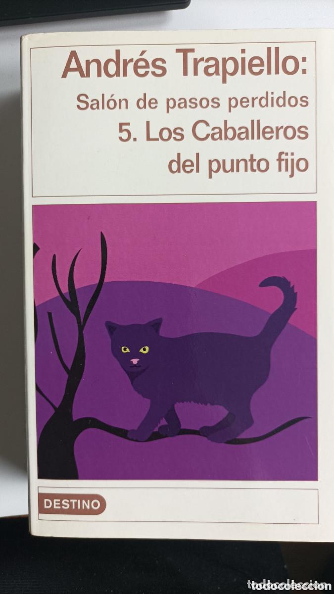 Libros de segunda mano: Los caballeros del punto fijo, Andr&eacute;s Trapiello, Destino