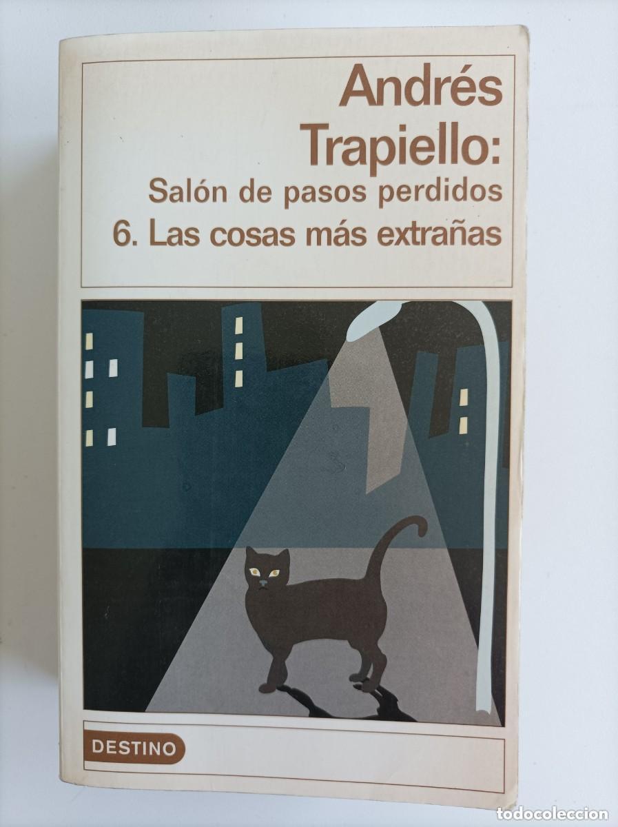 Libros de segunda mano: Las Cosas m&aacute;s Extra&ntilde;as, Andr&eacute;s Trapiello, Destino NUEVO