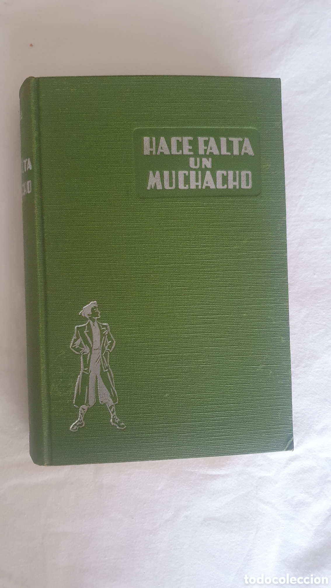 Libros de segunda mano: Libro antiguo: Hace falta un muchacho de Arturo Cuy&aacute;s (1943)