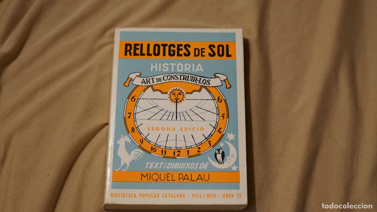 Libros de segunda mano: Miquel Palau - Rellotges de sol - Hist&ograve;ria - Art de construir-los - Mill&agrave; 1977