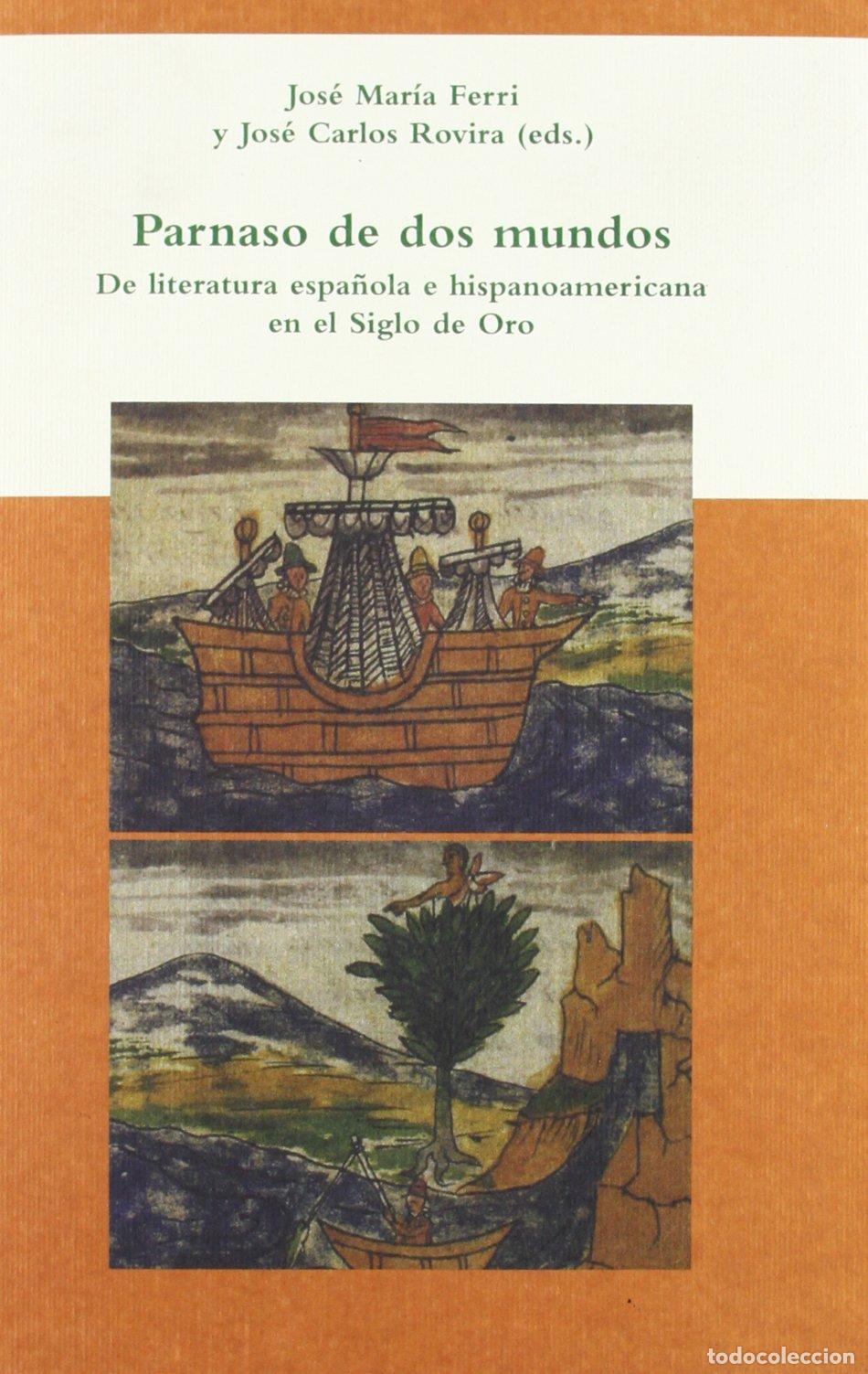 Libros de segunda mano: Parnaso de dos mundos. De literatura espa&ntilde;ola e hispanoamericana en el Siglo de Oro.